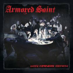 Armored Saint : Win Hands Down